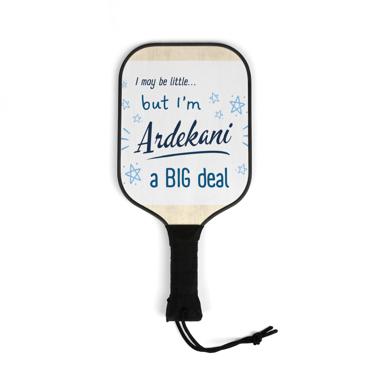 Pickleball Paddle Set — "I may be little... but I'm Ardekani a BIG deal" Personalized Family Gift