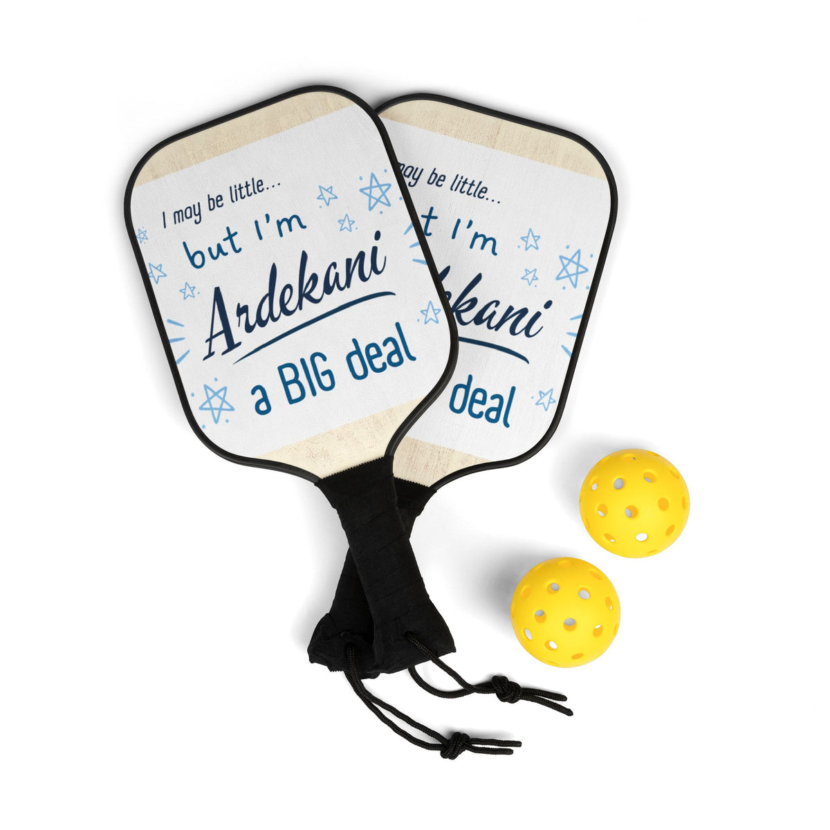 Pickleball Paddle Set — "I may be little... but I'm Ardekani a BIG deal" Personalized Family Gift